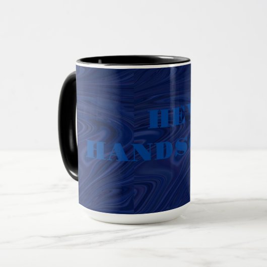 Hey Handsome Tasse (Vorderseite Links)