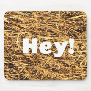 HEY! Hay Funny Mouse Pad Mousepad