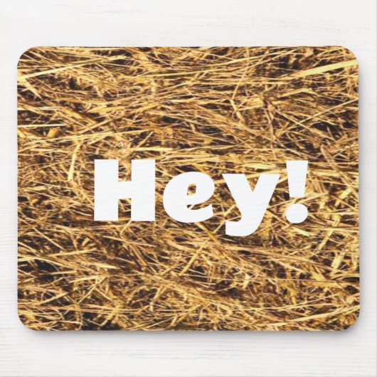 HEY! Hay Funny Mouse Pad Mousepad (Vorne)
