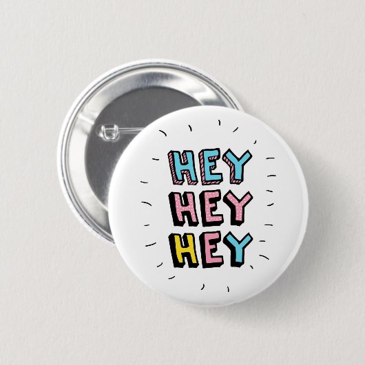 Hey Hey Button (Vorne & Hinten)