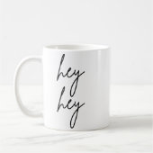 Hey Hey For Birthday Christmas Funny Pular Quote Kaffeetasse (Links)