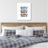 Hey Hey Leinwanddruck (Insitu (Schlafzimmer))