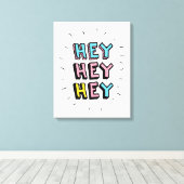 Hey Hey Leinwanddruck (Insitu (Holzboden))