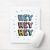 Hey Hey Mousepad (Mit Mouse)