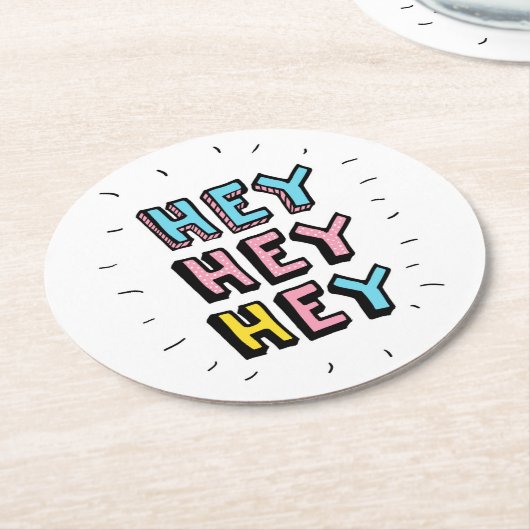 Hey Hey Runder Pappuntersetzer (Angewinkelt)