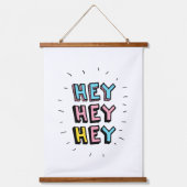 Hey Hey Wandteppich Mit Holzrahmen (Vorderseite)