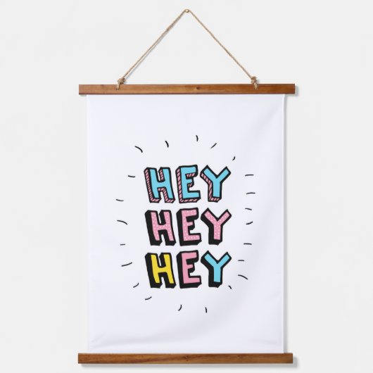 Hey Hey Wandteppich Mit Holzrahmen (Vorderseite)