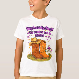Hey Howdy Hey! Mein Bruder hat SMA! T-Shirt
