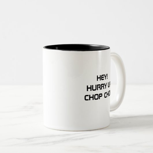 HEY! HURRUP CHOP CHOP-TASSE ZWEIFARBIGE TASSE (VorderseiteRechts)