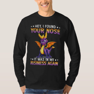 Hey, ich habe deine Nase gefunden, dass es wieder  T-Shirt