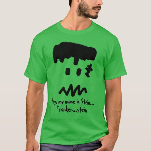 Hey, ich heiße Stein... Frankenstein T-Shirt (Vorderseite)