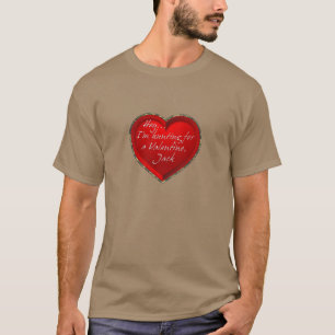 Hey... Ich suche nach einem Valentinischen Jack T-Shirt