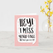 HEY! Ich vermisse dein Gesicht und hoffe, es geht  Karte (Gelbe Blume)