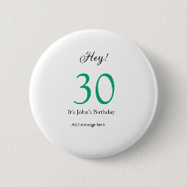 Hey it's 30th birthday green black bold letter nam button