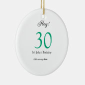 Hey it's 30th birthday green black bold letter nam keramik ornament (Rechts)