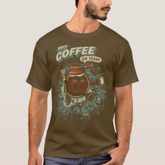 Hey Kaffee T-Shirt
