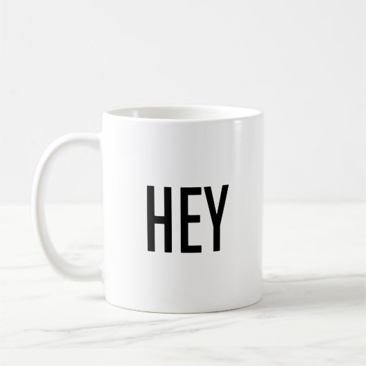 Hey Kaffeetasse (Links)