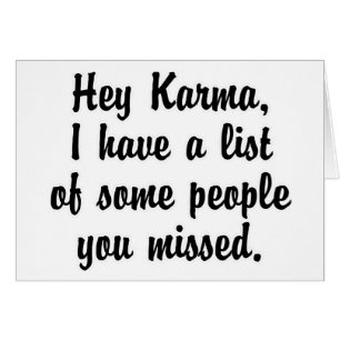 Hey Karma..