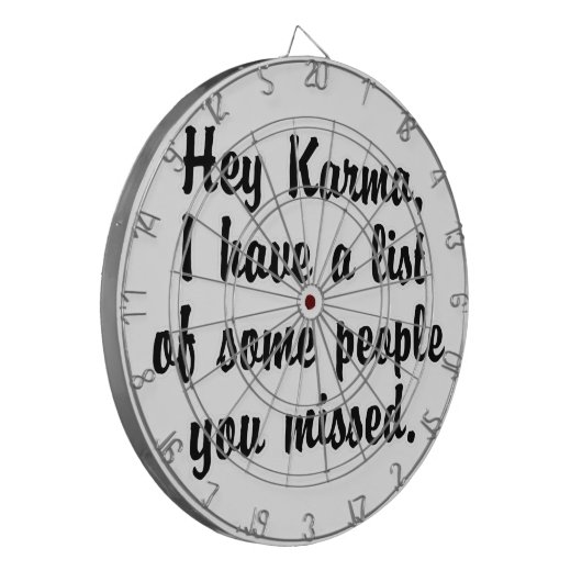 Hey Karma.. Dartscheibe (Vorderseite Links)