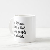 Hey Karma.. Kaffeetasse (Vorderseite Links)