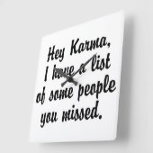 Hey Karma.. Quadratische Wanduhr (Winkel)