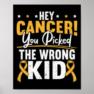 Hey Krebs, du hast das falsche Kind ausgewählt. Kr Poster