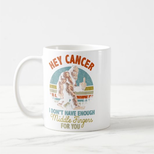 Hey Krebs, ich habe nicht genug Mittelfinger für Kaffeetasse (Links)