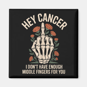 Hey Krebs, ich habe nicht genug Mittelfinger für Magnet
