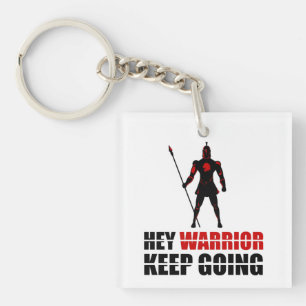 Hey Krieger behielt zu gehen Schlüsselanhänger