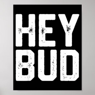 Hey Kumpel Lustiger Freundlicher Humor Gag Witz Zi Poster