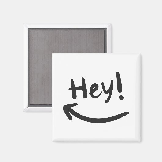 Hey, lache Postkarte Magnet (Vorderseite/Rückseite)