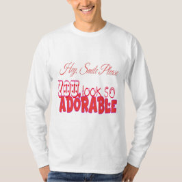 Hey lächle bitte! T-Shirt