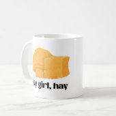 Hey Mädchen, hau Kaffeetasse (Vorderseite Links)