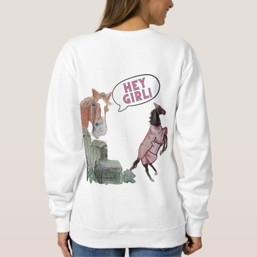 Hey, Mädchen! T-Shirt Sweatshirt (Rückseite)