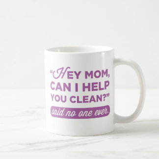 Hey Mama, kann ich dir beim Reinigen helfen? Sagte Kaffeetasse