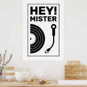 Hey mister DJ music inspiration white Poster (Küche)