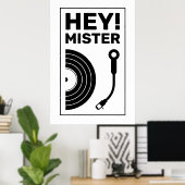 Hey mister DJ music inspiration white Poster (Heimbüro)