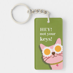 Hey Nicht deine Keys Funny Cat Personalisiert Schlüsselanhänger