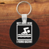 Hey Over Here I Found Bacon Funny Saying For Swimm Schlüsselanhänger (Vorderseite)