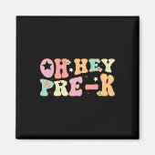 Hey, Pre K Groovy zurück zur Schule glücklich erst Magnet (Vorne)