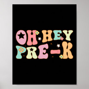 Hey, Pre K Groovy zurück zur Schule glücklich erst Poster