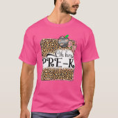 Hey, Pre K Leopard zurück zur Schule Kinder Lehrer T-Shirt (Vorderseite)