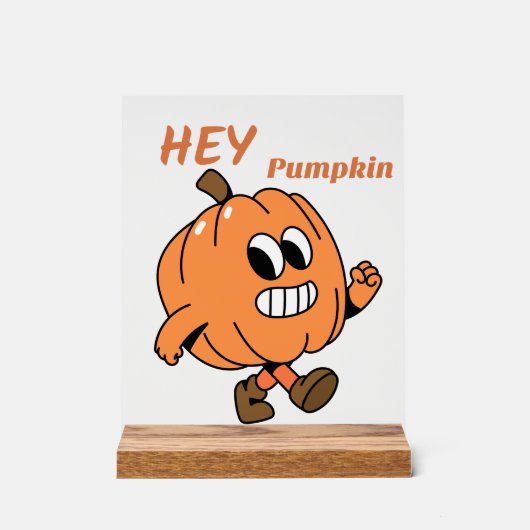 Hey Pumpkin Acrylschild (Vorderseite)