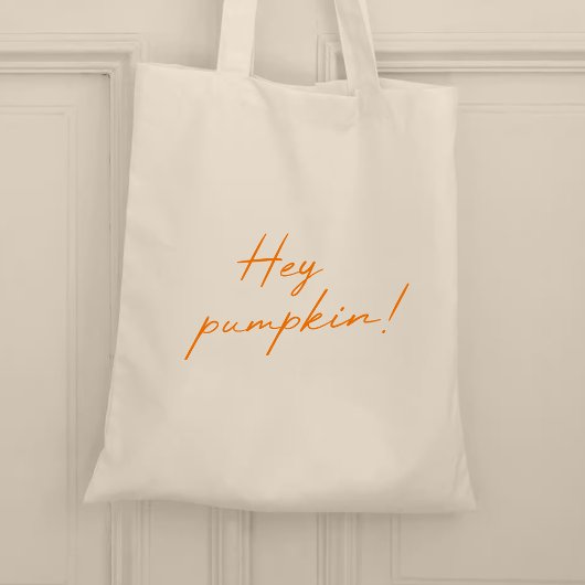 Hey Pumpkin Halloween Burnt Orange Handwriting Tragetasche