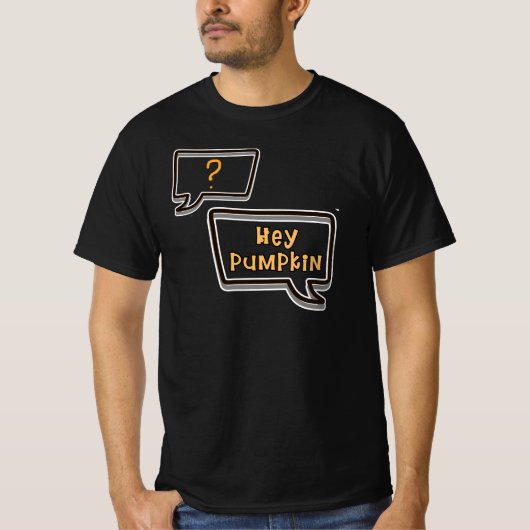 Hey Pumpkin T-Shirt (Vorderseite)