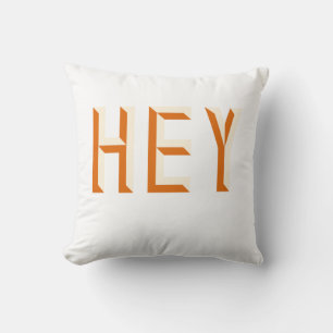 Hey Quote Sprichwort Slogan Typografie Kissen