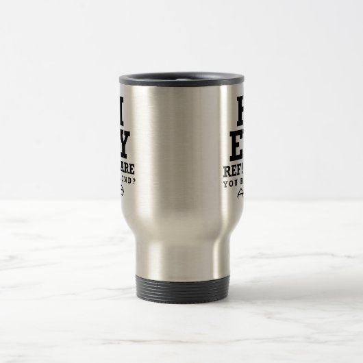 Hey Ref bist du Blinder Funny Referent Reisebecher (Mittel)