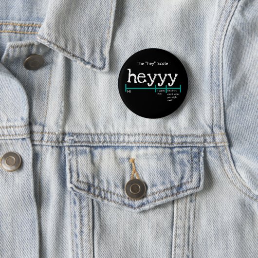 Hey, Scale Heyy Funny Button (Beispiel)