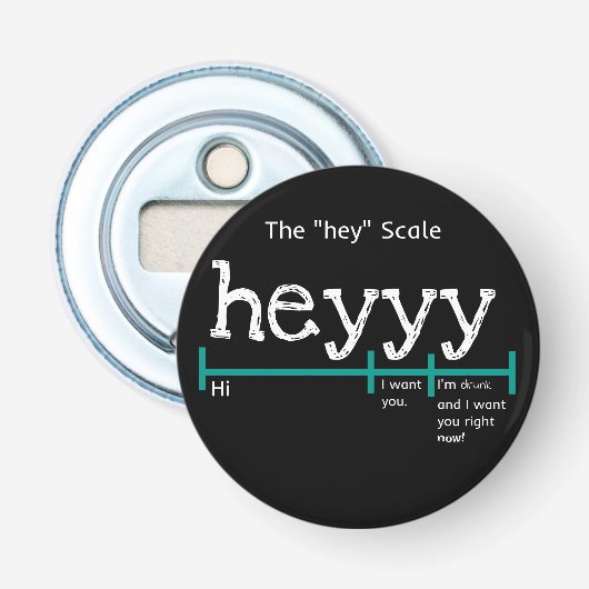 Hey Scale Heyy Funny Flaschenöffner (Vorderseite)
