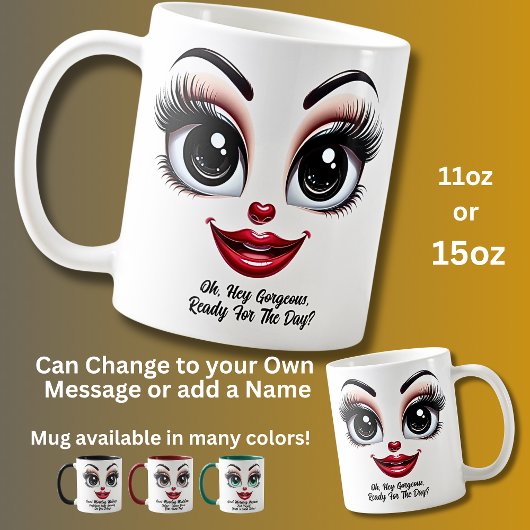Hey Schönheit, Fabelhafte Augen Lustiges Gesicht Kaffeetasse